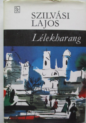 Szilvási Lajos: Lélekharang