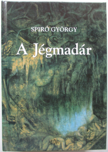 Spiró György: A Jégmadár