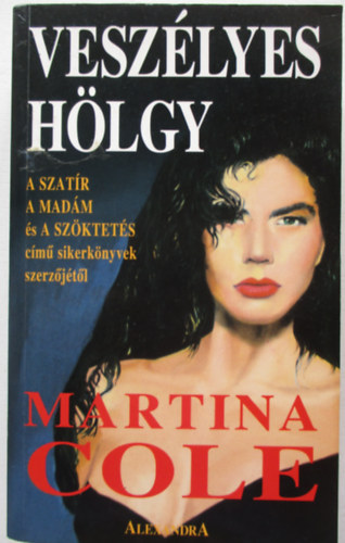 Martina Cole: Veszélyes hölgy