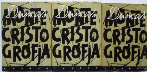 Alexandre Dumas: Monte Cristo grófja I-III.