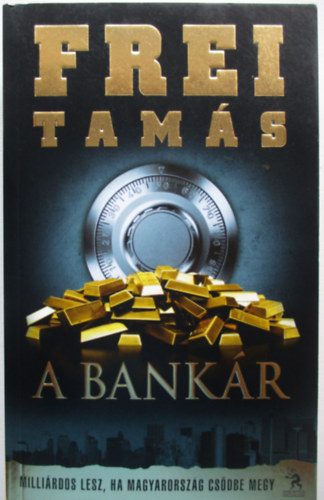 Frei Tamás: A Bankár