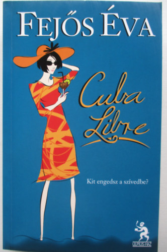 Fejős Éva: Cuba Libre