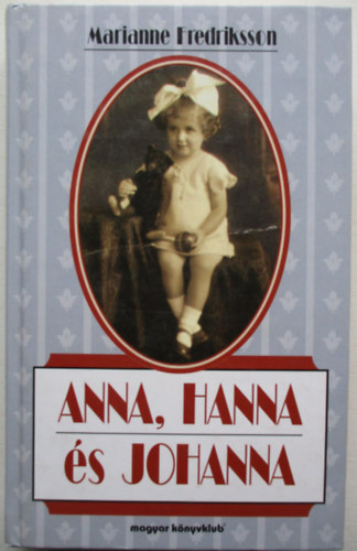 Marianne Fredriksson: Anna, Hanna és Johanna