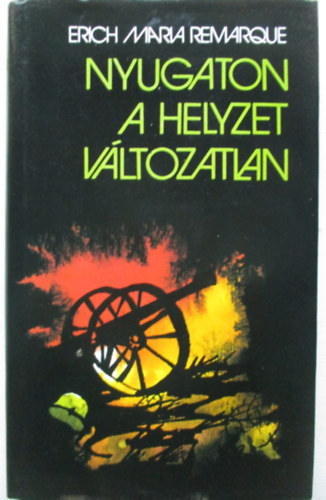 Erich Maria Remarque: Nyugaton a helyzet változatlan