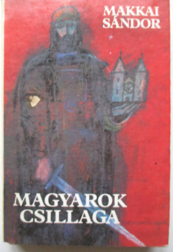 Makkai Sándor: Magyarok csillaga