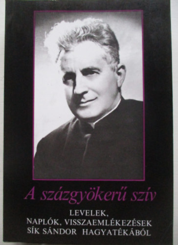 Sík Sándor: A százgyökerű szív