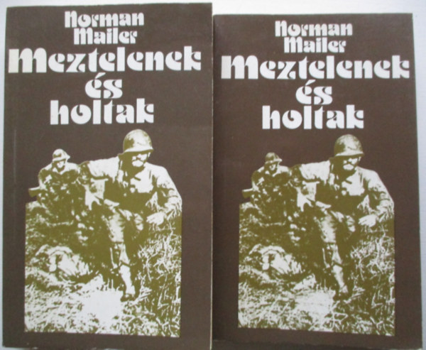 Norman Mailer: Meztelenek és holtak I-II.