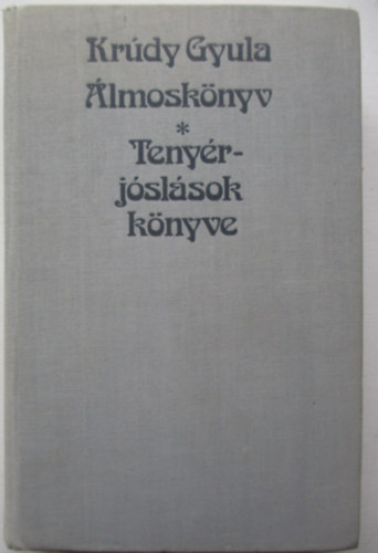 Krúdy Gyula: Álmoskönyv - Tenyérjóslások könyve