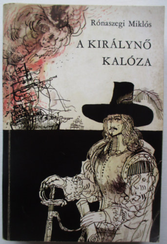 Rónaszegi Miklós: A királynő kalóza