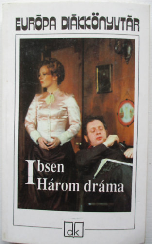Henrik Ibsen: Három dráma