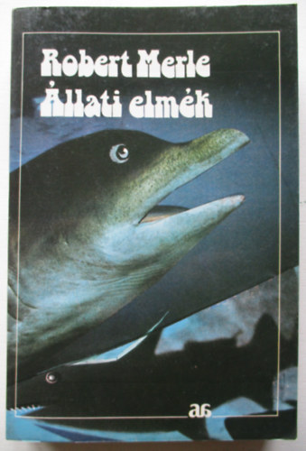 Robert Merle: Állati elmék