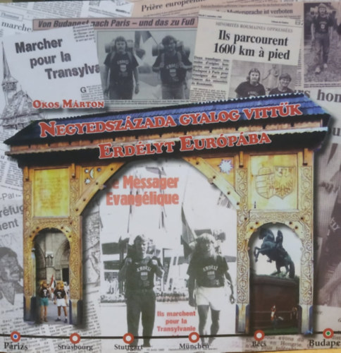Okos Márton: Negyedszázada gyalog vittük Erdélyt Európába