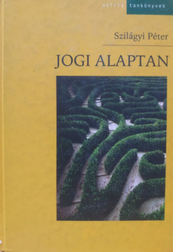 Szilágyi Péter: Jogi alaptan