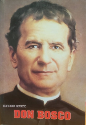 Teresio Bosco: Don Bosco új életrajza