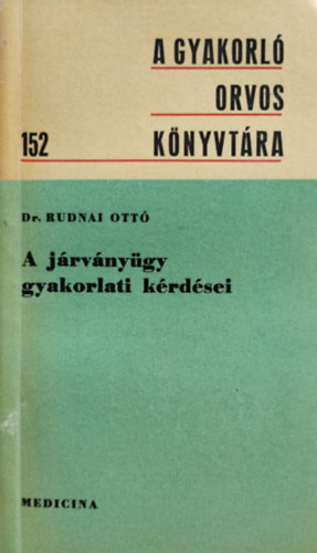 Dr Rudnai Ottó: A járványügy gyakorlati kérdései