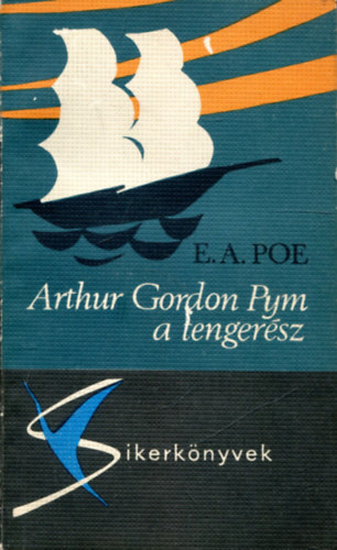 Edgar Allan Poe: Arthur Gordon Pym, a tengerész