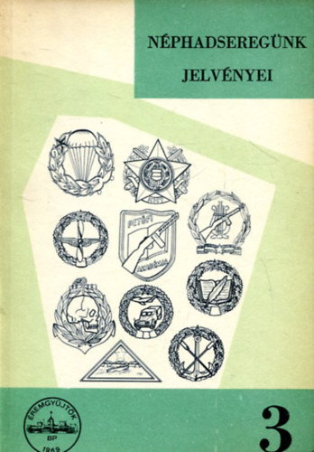 Szórádi Zsigmond-Tálas Géza: Néphadseregünk jelvényei