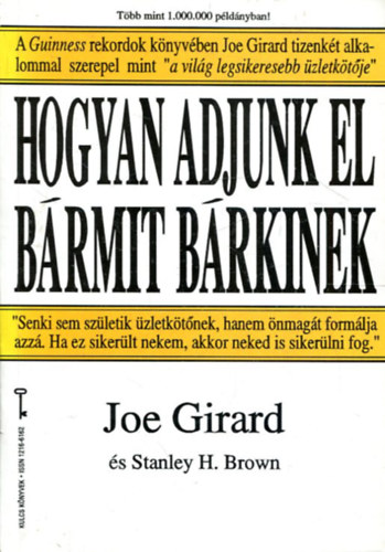 Joe Girand - Stanley H. Brown: Hogyan adjunk el bármit bárkinek