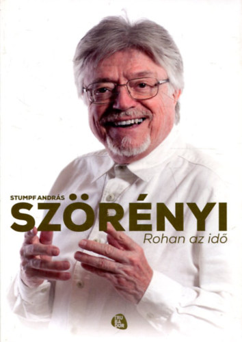 Stumpf András: Szörényi - Rohan az idő