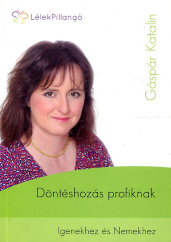 Gáspár Katalin: Döntéshozás profiknak