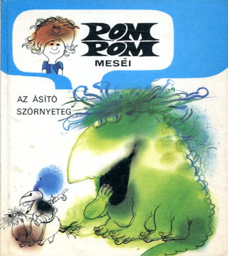 Csukás-Sajdik: Pom Pom meséi - Az ásító szörnyeteg