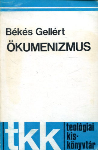 Békés Gellért: Ökumenizmus