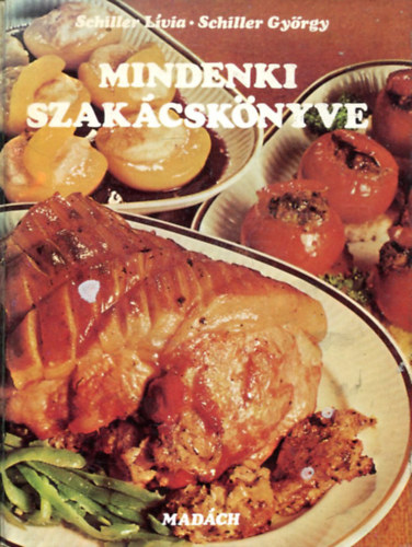 Schiller György; Schiller Lívia: Mindenki szakácskönyve