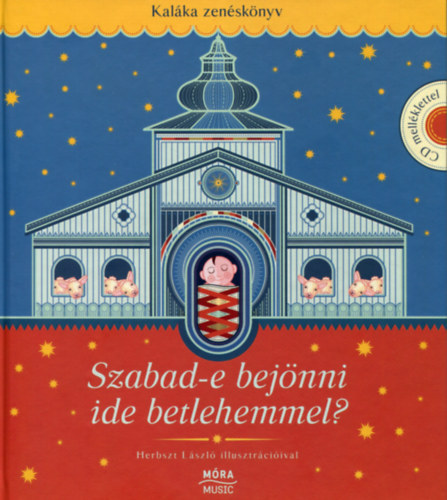 Kaláka Együttes: Szabad-e bejönni ide betlehemmel?