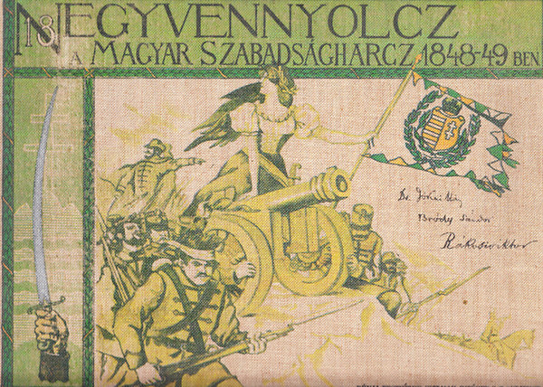 Jókai Mór, Bródy Sándor, Rákosi Viktor: Ezernyolczszáz negyvennyolcz (Az 1848/49-iki magyar szabadságharcz története képekben)