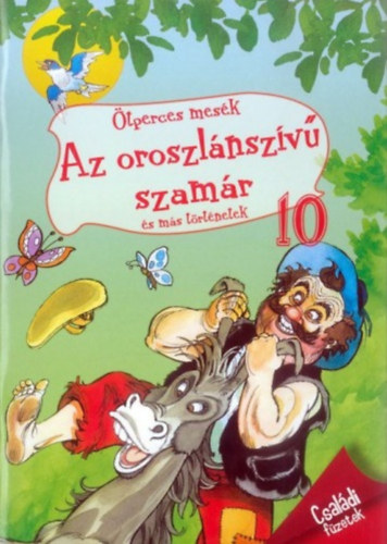 : Az oroszlánszívű szamár és más történetek (Ötperces mesék 10.)