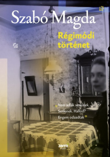 Szabó Magda: Régimódi történet