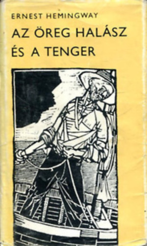 Ernest Hemingway: Az öreg halász és a tenger