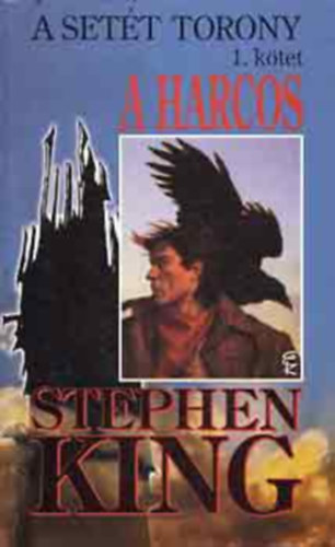 Stephen King: A harcos (A Setét Torony 1.)