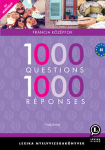 Vida Enikő: 1000 Questions 1000 Réponses - Francia középfok