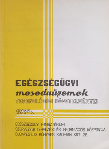 Papp zsuzsanna - P. Horváth István: Egészségügyi mosodaüzemek technológiai követelményei 1974.