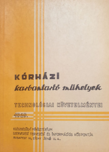 : Kórházi karbantartó műhelyek technológiai követelményei 1969.