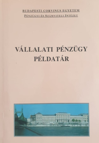 Fazakas Gergely: Vállalati pénzügy példatár