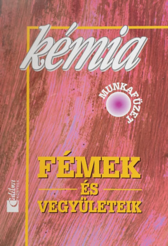 J. Balázs Katalin: Kémia munkafüzet III. - Fémek és Vegyületeik