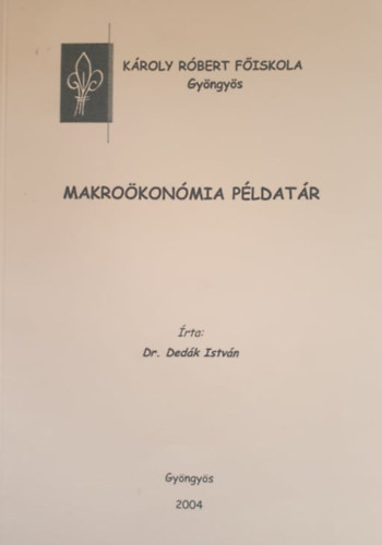 Dr. Dedák István: Makroökonómia példatár