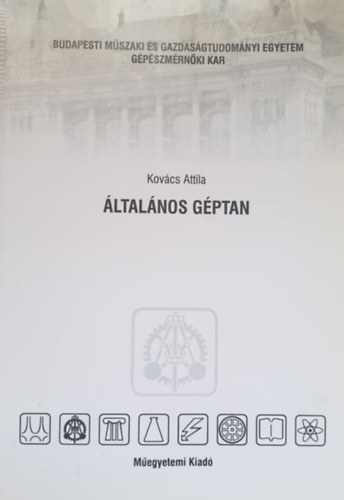 Kovács Attila: Általános Géptan