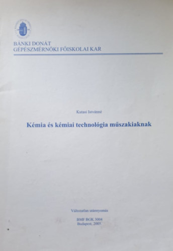 Kutasi Istvánné: Kémia és kémiai technológia műszakiaknak