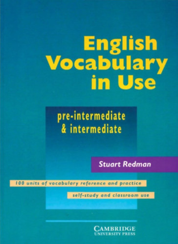 Stuart Redman: English vocabulary in use (pre-intermediate & intermediate)