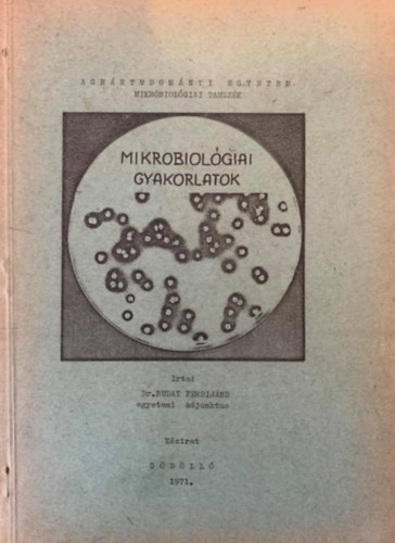 Dr. Buday Ferdinánd: Mikrobiológiai gyakorlatok