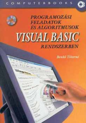 Benkő Tiborné: Programozási feladatok és algoritmusok Visual Basic rendszerben