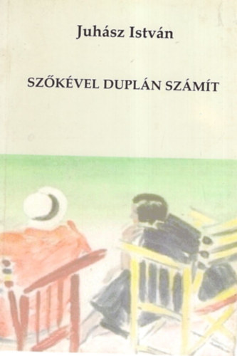 Juhász István: Szőkével duplán számít