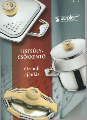 Laki Anita: Testsúlycsökkentő étrendi ajánlás - Zepter