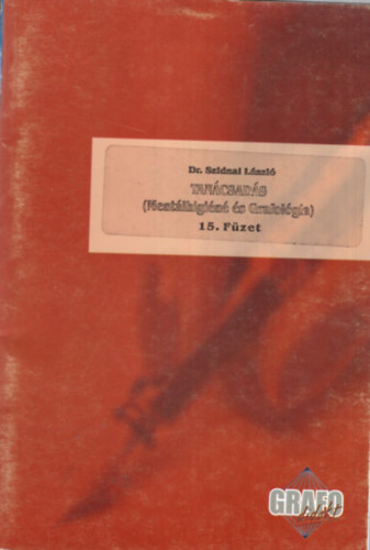 Dr. Szidnai László: Tanácsadás ( Mentálhigiéné és Grafológia ) 15. füzet