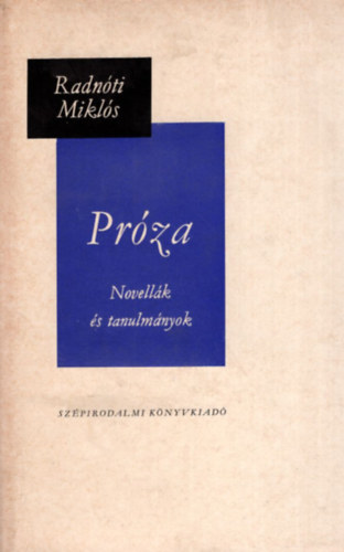 Radnóti Miklós: Próza (Novellák és tanulmányok)