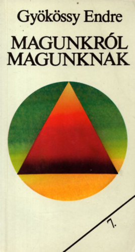 Gyökössy Endre: Magunkról magunknak