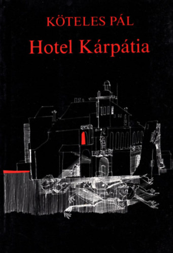 Köteles Pál: Hotel Kárpátia